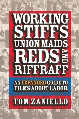 Working Stiffs, Union Maids, Reds, and Riffraff 1