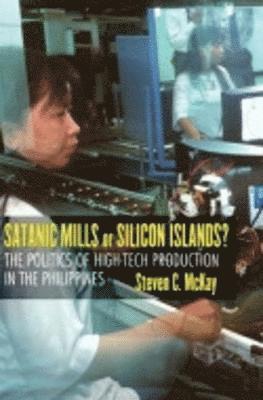 Steven C. McKay - Satanic Mills or Silicon Islands?, Häftad