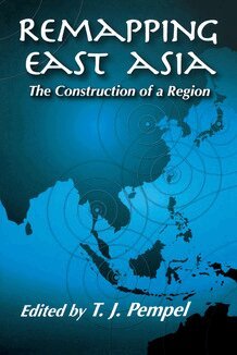 T. J. Pempel - Remapping East Asia, Häftad