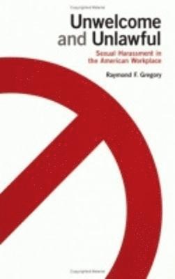 Unwelcome and Unlawful