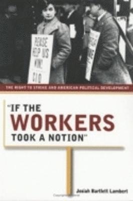 bokomslag &quot;If the Workers Took a Notion&quot;