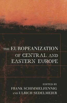 The Europeanization of Central and Eastern Europe 1