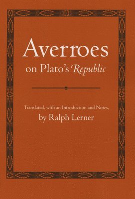 bokomslag Averroes on Plato's &quot;Republic&quot;
