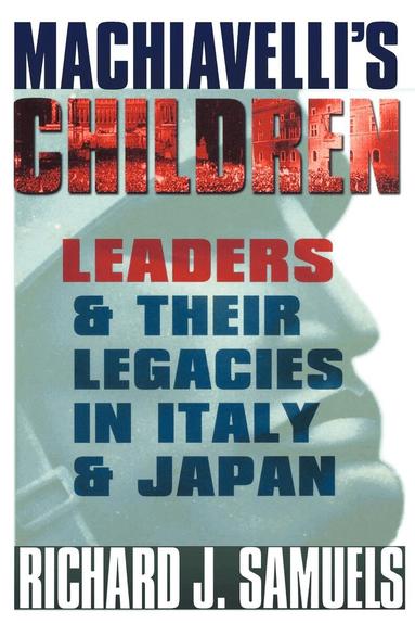 Richard J. Samuels - Machiavelli's Children, Häftad