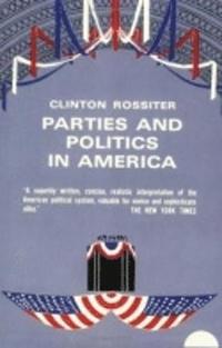 bokomslag Parties and Politics in America