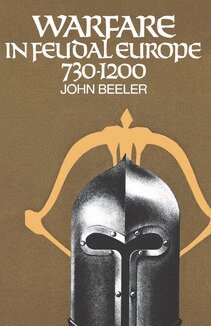 John H. Beeler - Warfare in Feudal Europe, 730–1200, Häftad
