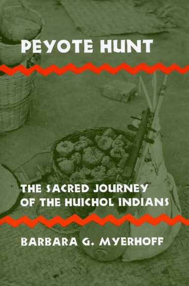 Barbara G. Myerhoff - Peyote Hunt, Häftad