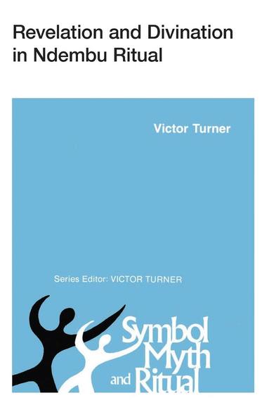 Victor Turner - Revelation and Divination in Ndembu Ritual, Häftad