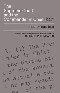 Clinton Rossiter - Supreme Court and the Commander in Chief, Häftad