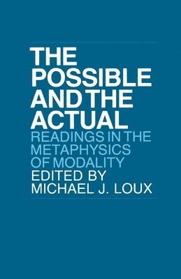 Michael Loux - Possible and the Actual, Häftad