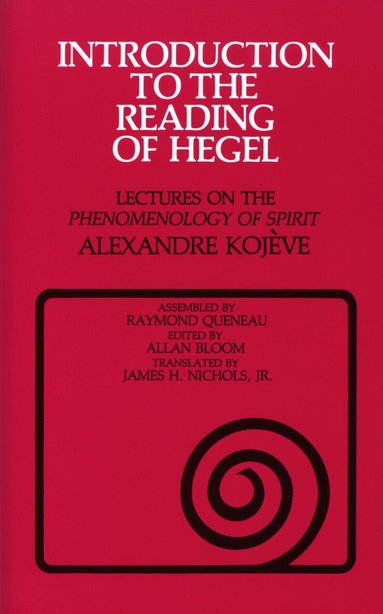 Alexandre Kojeve, Allan Bloom - Introduction to the Reading of Hegel, Häftad
