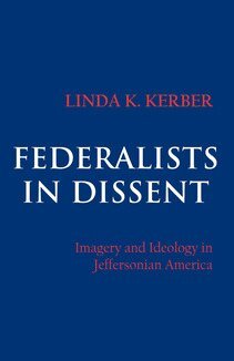 Linda K. Kerber - Federalists in Dissent, Häftad