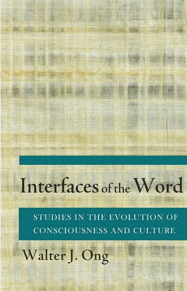 Walter J. Ong - Interfaces of the Word, Häftad