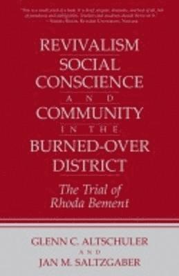Revivalism, Social Conscience, and Community in the Burned-Over District