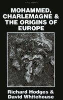 Mohammed, Charlemagne, and the Origins of Europe