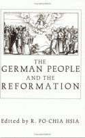 Ronnie Po-Chia Hsia - German People and the Reformation, Häftad