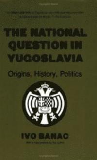 bokomslag The National Question in Yugoslavia