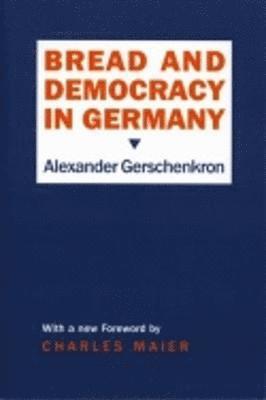 Bread and Democracy in Germany 1