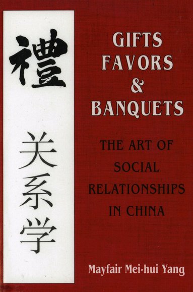 Mayfair Mei-Hui Yang - Gifts, Favors, and Banquets, Häftad