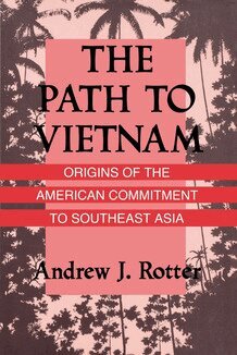Andrew J. Rotter - Path to Vietnam, Häftad