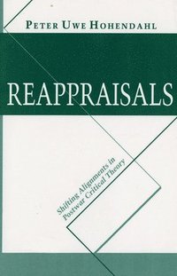 bokomslag Reappraisals: Shifting Alignments in Postwar Critical Theory