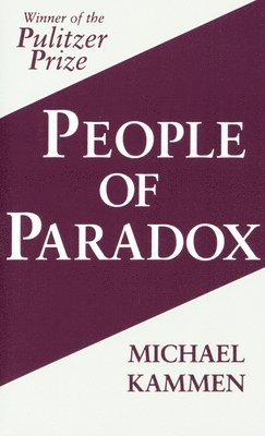 Michael Kammen - People of Paradox, Häftad