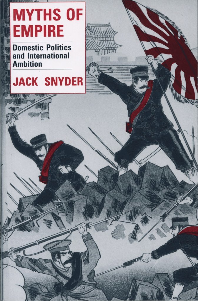 Jack L. Snyder - Myths of Empire, Häftad