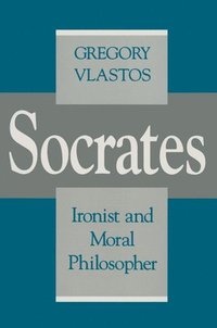 bokomslag Socrates, Ironist and Moral Philosopher