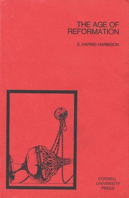 E. Harris Harbison - Age of Reformation, Häftad
