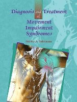 Shirley Sahrmann, USA) Sahrmann, Shirley (Professor, Physical Therapy, Neurology, Cell Biology and Physiology, Program in Physical Therapy, Washington University School of Medicine, St. Louis, MO - Diagnosis and Treatment of Movement Impairment Syndromes, Inbunden
