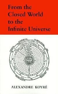 bokomslag From the Closed World to the Infinite Universe