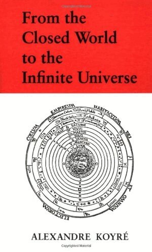 Alexandre Koyre - From the Closed World to the Infinite Universe, Häftad