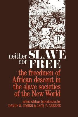 Neither Slave nor Free 1