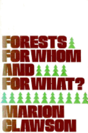 Forests for Whom and for What? 1