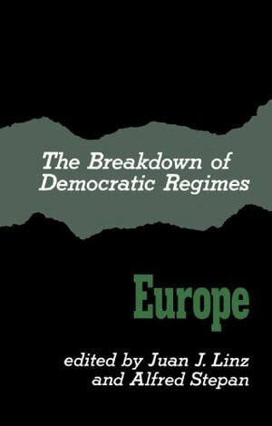 Juan J. Linz, Alfred Stepan - Breakdown of Democratic Regimes, Häftad