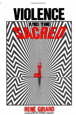 René Girard - Violence and the Sacred, Häftad