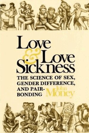 John Money - Love and Love Sickness, Häftad