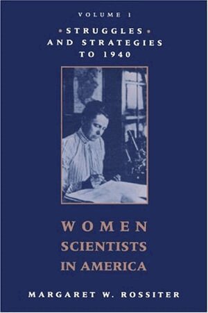 Margaret W. Rossiter - Women Scientists in America, Häftad