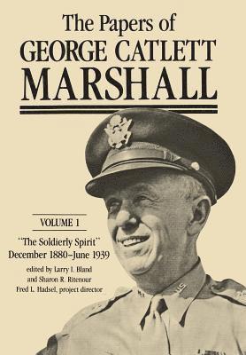 Papers of George Catlett Marshall: v.1 1880-1939 1