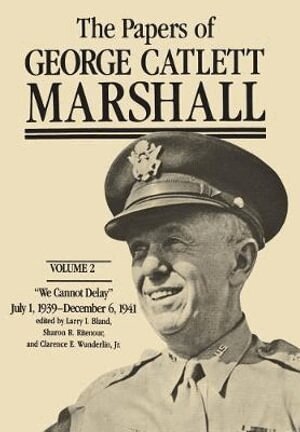 George Catlett Marshall, Larry I. Bland, Clarence N. Wunderlin Jr., Sharon Ritenour Stevens - Papers of George Catlett Marshall, Inbunden
