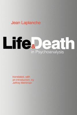 Jean Laplanche, Jean LaPlanche - Life and Death in Psychoanalysis, Häftad