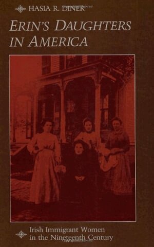 Hasia R. Diner - Erin's Daughters in America, Häftad
