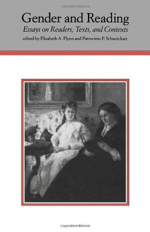 Elizabeth a. Flynn, Patrocinio P. Schweickart, Elizabeth A. Flynn, Patrocinio P. Schweickart - Gender and Reading, Häftad