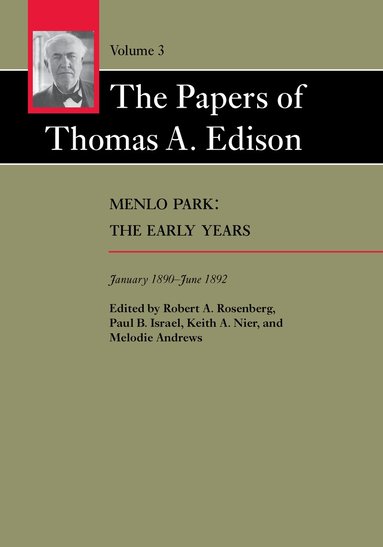 Thomas A. Edison, Robert A. Rosenberg, Paul B. Israel, Keith Nier - Papers of Thomas A. Edison, Inbunden