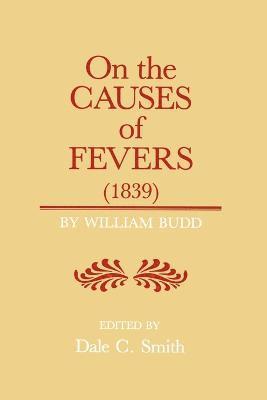 On the Causes of Fever (1839) 1