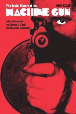 Social History of the Machine Gun