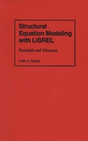 Leslie A. Hayduk - Structural Equation Modeling with LISREL, Inbunden