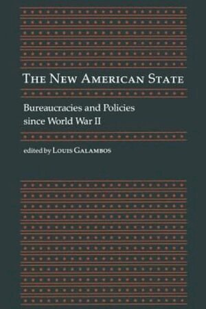 Louis Galambos - New American State, Häftad