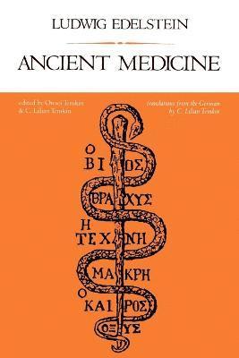 Ludwig Edelstein, Owsei Temkin - Ancient Medicine, Häftad