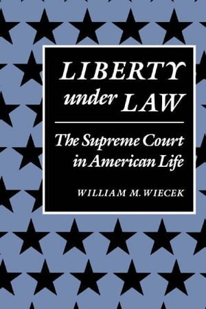 William M. Wiecek - Liberty Under Law, Häftad